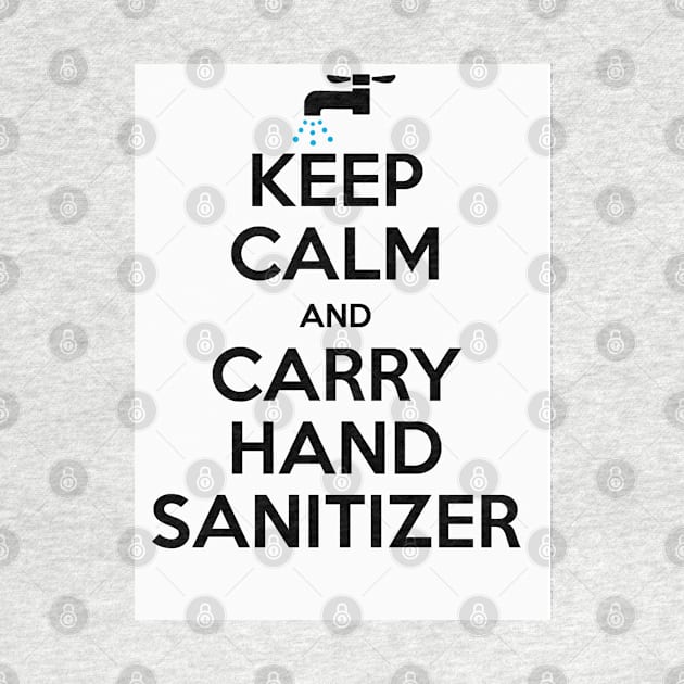 Keep Calm and Carry - Hand Sanitizer 2 by Hizat